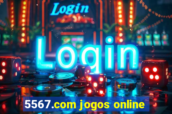 5567.com jogos online